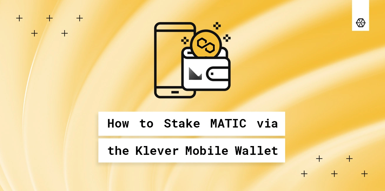 How to Stake MATIC via the Klever Mobile Wallet