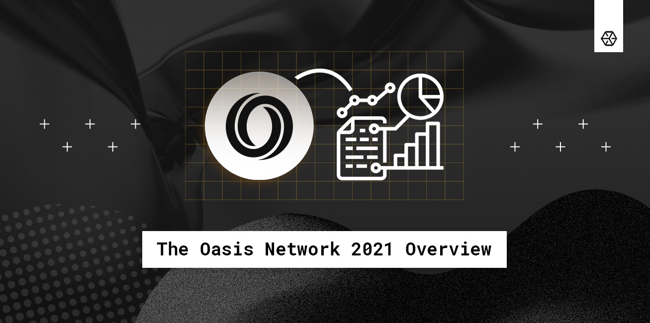 The Oasis Network: 2021 Overview