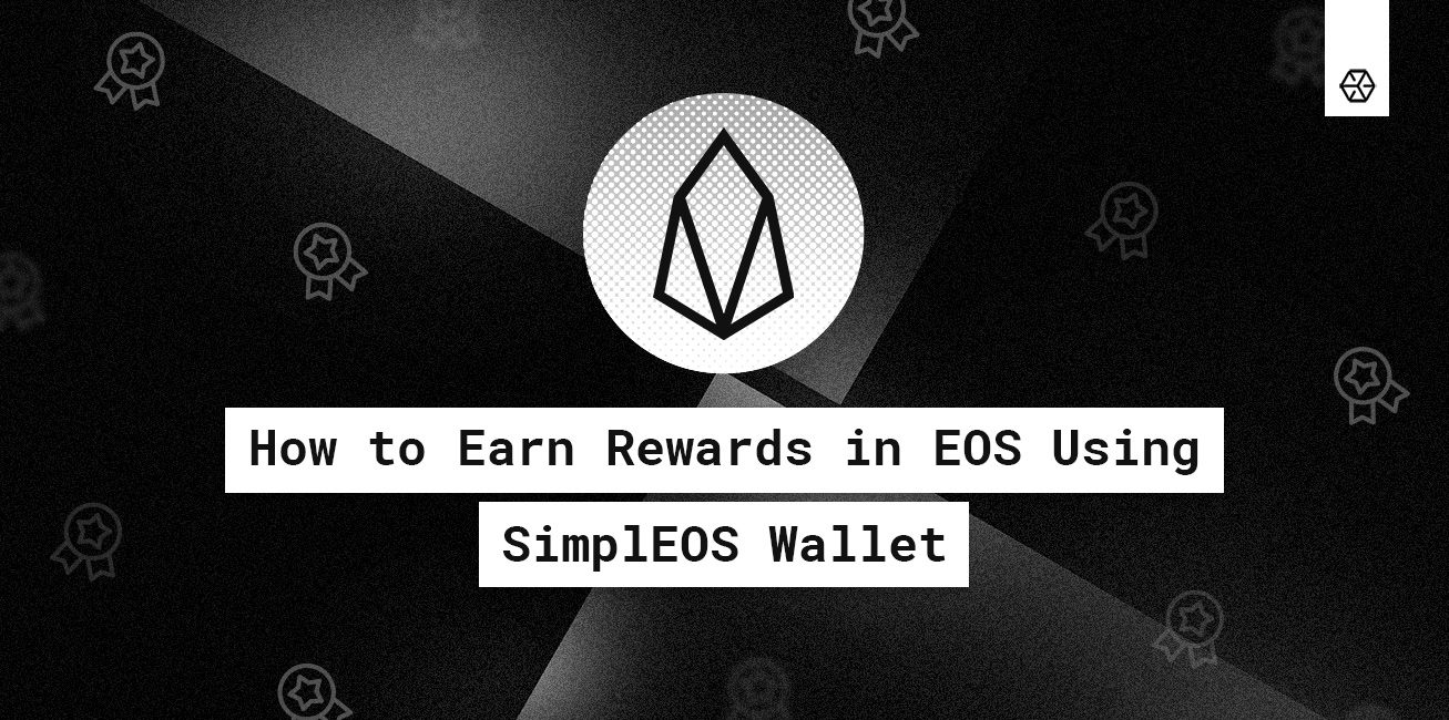 How to Earn EOS Rewards Using SimplEOS Wallet