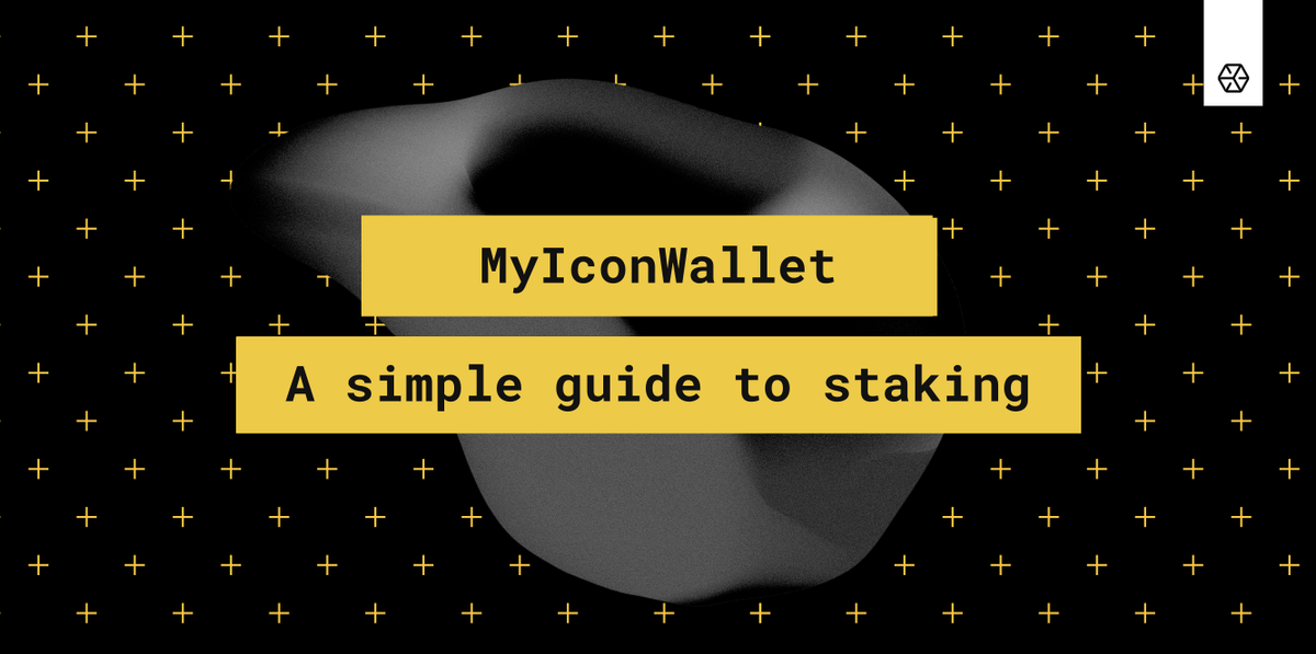 A Simple Guide to ICON (ICX) Staking Using WEB MyIconWallet