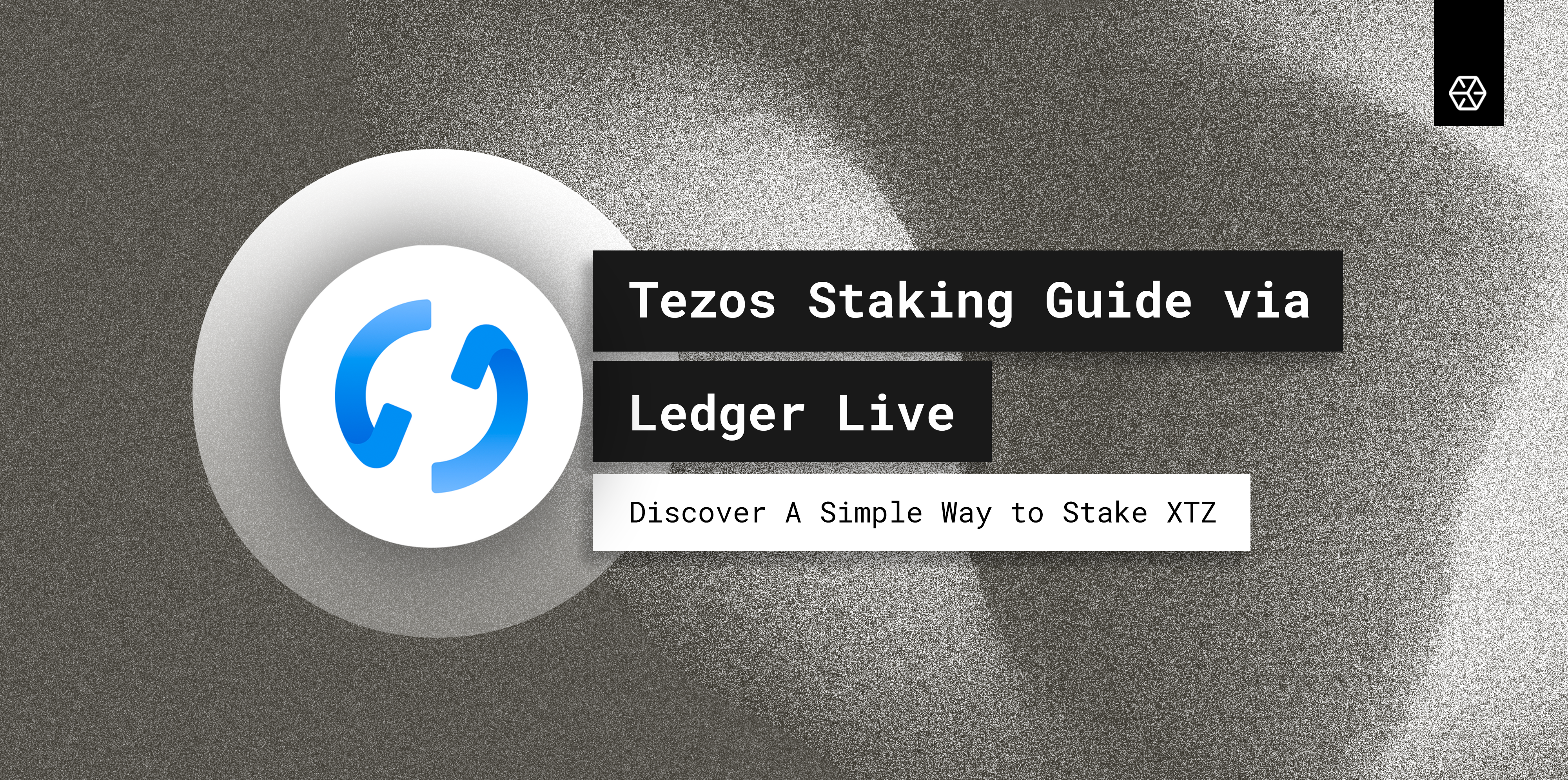 Tezos Staking Guide Via Ledger Live: A Simple Way To Stake Your XTZ