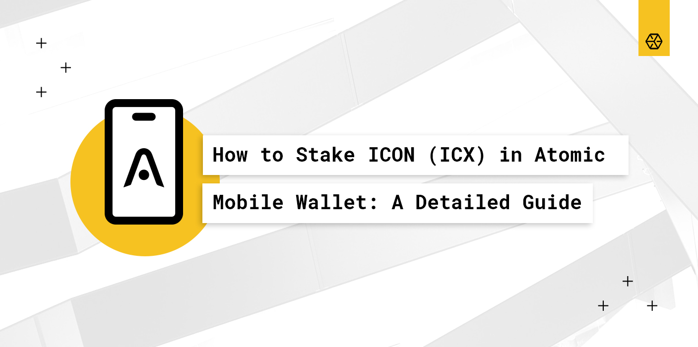 How to Stake ICON (ICX) in Atomic Mobile Wallet: A Detailed Guide